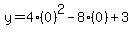 y=4%280%29%5E2-8%280%29%2B3