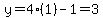 y=4%281%29-1=3