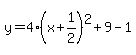 y=4%28x%2B1%2F2%29%5E2%2B9-1