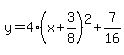 y=4%28x%2B3%2F8%29%5E2%2B7%2F16