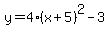 y=4%28x%2B5%29%5E2-3