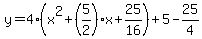 y=4%28x%5E2%2B%285%2F2%29x%2B25%2F16%29%2B5-25%2F4