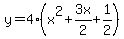 y=4%28x%5E2%2B3x%2F2%2B1%2F2%29