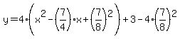 y=4%28x%5E2-%287%2F4%29x%2B%287%2F8%29%5E2%29%2B3-4%287%2F8%29%5E2