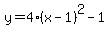 y=4%28x-1%29%5E2-1