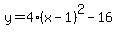 y=4%28x-1%29%5E2-16