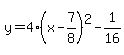 y=4%28x-7%2F8%29%5E2-1%2F16