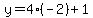 y=4%2A%28-2%29%2B1