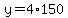 y=4%2A150