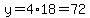 y=4%2A18=72