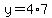 y=4%2A7++
