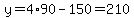 y=4%2A90-150=210