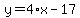 y=4%2Ax-17