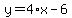 y=4%2Ax-6