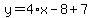 y=4%2Ax-8%2B7