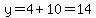 y=4%2B10=14