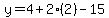 y=4%2B2%282%29-15