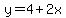 y=4%2B2x