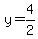 y=4%2F2