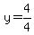 y=4%2F4