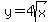 y=4%5Csqrt%28x%29