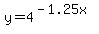 y=4%5E%28-1.25x%29