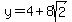 y=4+%2B+8sqrt%282%29