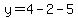 y=4-2-5
