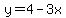 y=4-3x