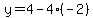 y=4-4%28-2%29