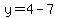 y=4-7