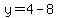 y=4-8
