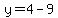 y=4-9
