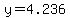 y=4.236