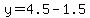 y=4.5-1.5