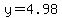 y=4.98