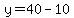 y=40-10%29