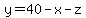 y=40-x-z