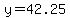 y=42.25