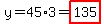 y=45%2A3=highlight%28135%29