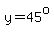 y=45%5Eo