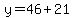 y=46%2B21
