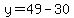 y=49-30