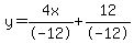 y=4x%2F-12%2B12%2F-12