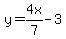 y=4x%2F7-3