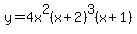 y=4x%5E2%28x%2B2%29%5E3%28x%2B1%29