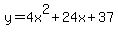 y=4x%5E2%2B24x%2B37