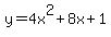 y=4x%5E2%2B8x%2B1