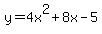 y=4x%5E2%2B8x-5