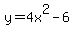 y=4x%5E2-6